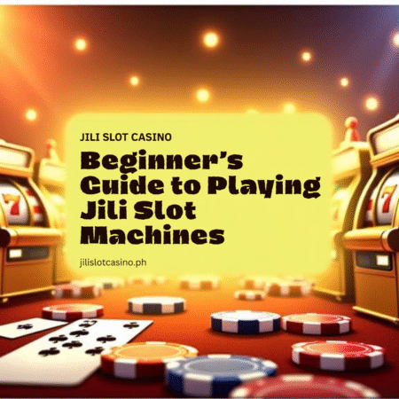 Beginner’s Guide to Playing Jili Slot Machines